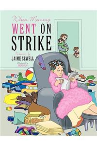 When Mommy Went on Strike