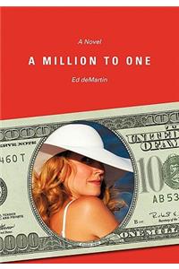 A Million to One