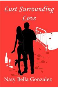 Lust Surrounding Love