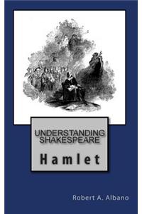 Understanding Shakespeare: Hamlet