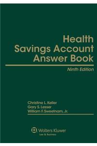 Health Savings Account (Hsa) Answer Book, Ninth Edition