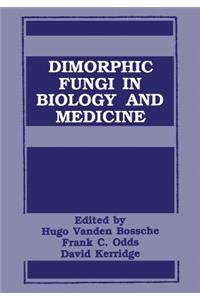 Dimorphic Fungi in Biology and Medicine