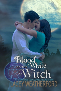 Blood of the White Witch: Of Witches and Warlocks