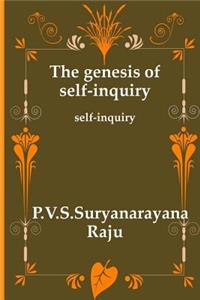 The genesis of self-inquiry