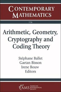 Arithmetic, Geometry, Cryptography and Coding Theory