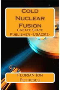 Cold Nuclear Fusion