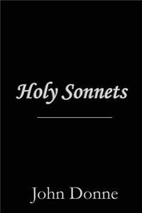 Holy Sonnets 1 to 19