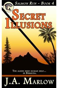 Secret Illusions (Salmon Run - Book 4)