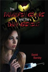 Paraffin Glove and The Dark Genius