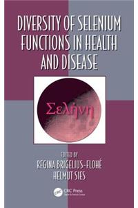 Diversity of Selenium Functions in Health and Disease