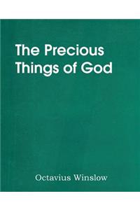 Precious Things of God