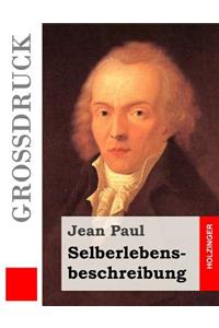 Selberlebensbeschreibung (Großdruck)
