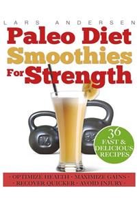 Paleo Diet Smoothies for Strength