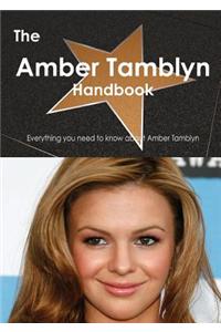 Amber Tamblyn Handbook - Everything You Need to Know about Amber Tamblyn