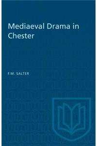 Mediaeval Drama in Chester