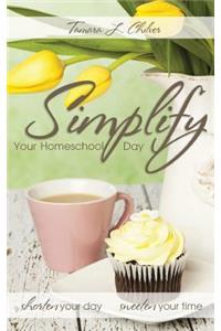 Simplify Your Homeschool Day