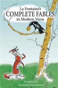 La Fontaine's Complete Fables in Modern Verse