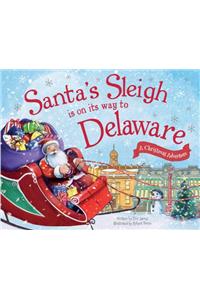 Santa's Sleigh is on its Way to Delaware