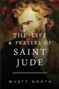 Life and Prayers of Saint Jude