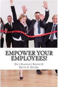 Empower Your Employees!