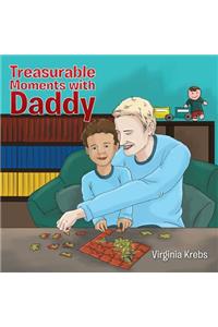 Treasurable Moments with Daddy