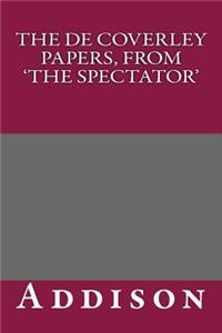 The de Coverley Papers, from 'The Spectator'