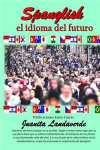 Spanglish el idioma del futuro
