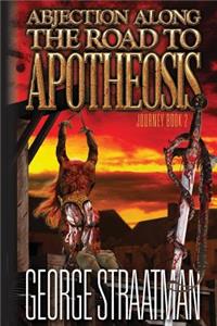 Abjection along the Road to Apotheosis