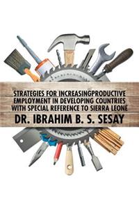 Strategies for Increasing Productive Employment in Developing Countries with Special Reference to Sierra Leone