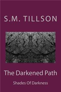 The Darkened Path