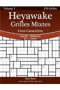 Heyawake Grilles Mixtes Gros Caracteres - Facile a Difficile - Volume 5 - 276 Grilles