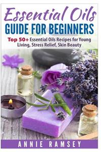 Essential Oils Guide for Beginners