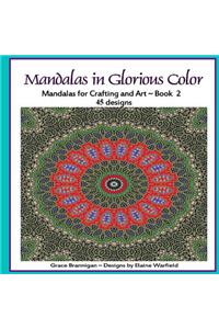 Mandalas in Glorious Color Book 2