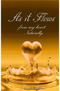 As It Flows from My Heart...Naturally