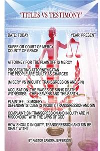 Titles vs Testimonies