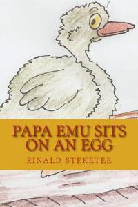 Papa Emu Sits on an Egg