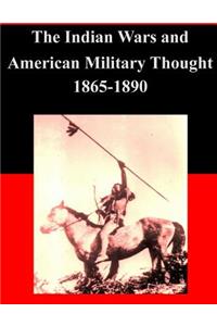 Indian Wars and American Military Thought 1865-1890