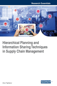 Hierarchical Planning and Information Sharing Techniques in Supply Chain Management