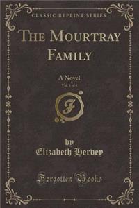 The Mourtray Family, Vol. 1 of 4