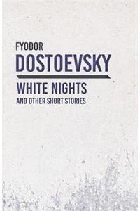 White Nights and Other Short Stories