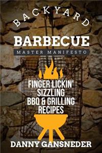 Backyard Barbecue Master Manifesto