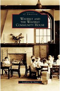 Waverly and the Waverly Community House