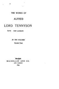 Works of Alfred Lord Tennyson - Vol. IV