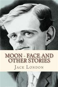 Moon face and other stories