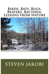 Birds, Bats, Bugs, Beavers, Bacteria
