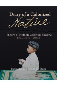 Diary of a Colonized Native
