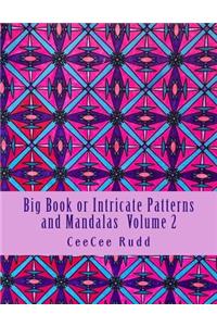 Big Book or Intricate Patterns and Mandalas Vol 2