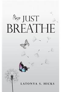 Just Breathe