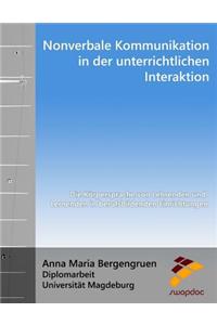 Nonverbale Kommunikation in Der Unterrichtlichen Interaktion