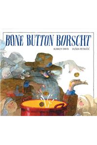 Bone Button Borscht